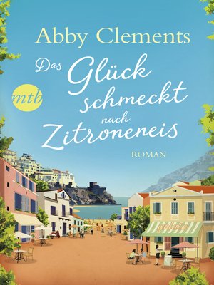 cover image of Das Glück schmeckt nach Zitroneneis